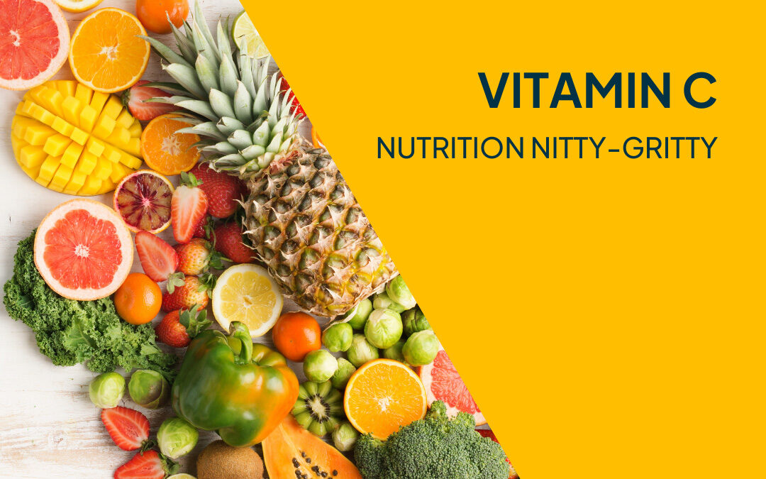 Vitamin C | Nutrition Nitty-Gritty
